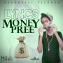 LYNCS - MONEY PREE - SINGLE #ITUNES 5/27/14 @HardDryveRecord