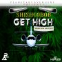 SHISHCOBOB - GET HIGH - SINGLE #ITUNES 4/15/16 @maddestting