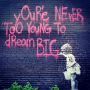 You're never too young to dream BIG. 