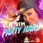 SIM SIM - PARTY HARD - SINGLE - #ITUNES 2/17/15 @REDBOOM26 @FRENZFORREAL