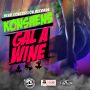 KONSHENS - GAL A WINE - SINGLE #ITUNES 7/7/15 @konshenssojah @rvssianhcr