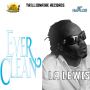 L.A LEWIS - EVER CLEAN - SINGLE #ITUNES 3/11/14 @LA_LEWIS