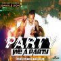 BAKKLE DON - PARTY WE A PARTY - SINGLE #ITUNES 8/25/17