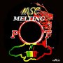 MSC - MELTING POT - EP #ITUNES 7/14/17 @MSC4lyphe