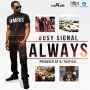 BUSY SIGNAL - ALWAYS - SINGLE #ITUNES 6/2/15 @DJTROPICALJA @BusySignal_Turf