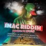 IMAC RIDDIM - BEENIE MAN, DEMARCO, JAH VINCI & MORE #ITUNES 10/7/16 #PRE 9/23/16 @Tripledose