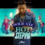 WILD AXE - HOT STEPPA - EP #ITUNES 5/26/15 @OfficialWildAxe
