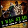 STEPHEN MURPHY FT. 2ND CHANCE - I WAS GLAD - SINGLE #ITUNES 5/13/14 @MurphyProd @21stGospel