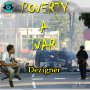DEZIGNER - POVERTY A WAR - SINGLE #ITUNES 1/20/17 @skyeyemedia10