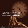 ANTHONY B - TICK LIKE A CLOCK - SINGLE - #ITUNES 10/1/13 @dre_silence