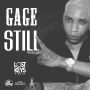 GAGE - STILL (LOST KEYS RIDDIM) - SINGLE #ITUNES 6/2/15 @gage_almighty @addeprod @jwonder21