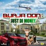 BURJA DON - JUST DI MONEY - SINGLE #ITUNES 10/21/16 @ZephWatt