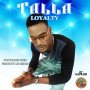 TALLA - LOYALTY - SINGLE #ITUNES 8/26/16 @IntuitiveMusic