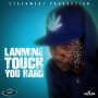 LANMINE - TOUCH YOU HARD - SINGLE #ITUNES 2/19/16 @StashmentReal