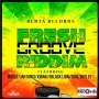 FRESH GROOVE RIDDIM - JAH VINCI, BUGLE, KIBAKI & MORE #ITUNES 3/18/16 #PREORDER 3/4/16 @bertarecords
