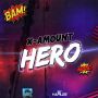 X-AMOUNT - HERO - SINGLE #ITUNES 9/11/15 @realxamount