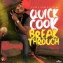 QUICK COOK - BREAK THROUGH - SINGLE #ITUNES 7/15/16 #PREORDER 7/1/16 @quickcookvip