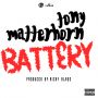 TONY MATTERHORN - BATTERY - SINGLE - #ITUNES 7/23/13 @RICKYBLAZE