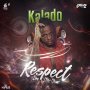 KALADO - RESPECT PON ME NAME - SINGLE #ITUNES 8/26/16 #PREORDER 8/12/16 @officialkalado @apt19music