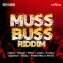 MUSS BUSS RIDDIM - MUNGA, CAPLETON, LADEN & MORE #ITUNES 3/15/14 @DOWNTOEARTHREC