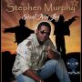 STEPHEN MURPHY - STEAL MY JOY - SINGLE #ITUNES 2/10/15 @murphyprod @21stgospel