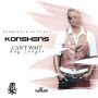 KONSHENS - CAN'T WAIT ANY LONGER - SINGLE - #ITUNES 4/28/14 #PRE 4/14/15 @SEANIZZLEMUSIC @KONSHENSSOJAH