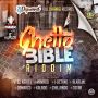 GHETTO BIBLE RIDDIM - #ITUNES 2/10/15 #PRE 1/27/15 MAVADO KARTEL ALKALINE & MORE @ZJDYMONDTFC