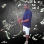 PILGRIM FT. MY LORD - WORKING SO HARD - SINGLE #ITUNES 3/24/17 