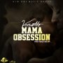 VERSATILE - MAMA OBSESSION - SINGLE #ITUNES 5/27/16 #PREORDER 5/13/16 @newdaymg versatileami