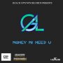 ALG - MONEY MI NEED U - SINGLE #ITUNES 3/3/17 @roachuptown 