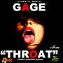 GAGE - THROAT - SINGLE #ITUNES 3/18/14 @Gage_Almighty @istrongtemple