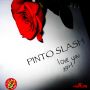 PINTO SLASH - LOVE YOU GIRL - SINGLE - QUICK MIXX PRODUCTION #ITUNES 10/29/13 @quickmixx 