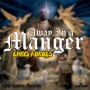 CHRIS FORBES - AWAY IN A MANGER - SINGLE #ITUNES 11/6/15 @chrisforbesrecords