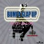 VARIOUS ARTISTS - BUMPA SLAP UP RIDDIM #ITUNES 4/22/16 @gkakajay