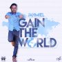JAHMIEL - GAIN THE WORLD - SINGLE #ITUNES 4/21/15 #PREORDER 3/31/15 @quantanium_rec @ItsJahmiel