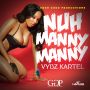 VYBZ KARTEL - NUH MANNY MANNY - SINGLE - #ITUNES 10/1/13 @goodgoodprod