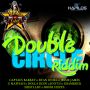 DOUBLE CIRCLE RIDDIM - BOOM STEPPA, JESSIE JAMES & MORE #ITUNES 2/18/14 @tellaflexx 