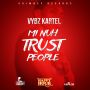 VYBZ KARTEL - MI NUH TRUST PEOPLE - HAPPY HOUR - SINGLE - #ITUNES 10/21/14 @CHIMNEYRECORDS