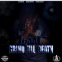 LYMIT - GRIND TILL DEATH #ITUNES #SPOTIFY 9/15 #PRE 9/1  @alanzorecords @LymitMusic