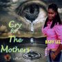 BABY LEE - CRY FOR THE MOTHERS - SINGLE - BRICK AN LEE RECORDS #ITUNES 11/5/13 @ZABRICKBAM