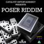 POSER RIDDIM - CATALYST ENTERTAINMENT #ITUNES 9/10/13 #CatalystEnt