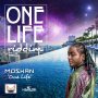 MOSHAN - ONE LIFE - SINGLE #ITUNES 12/23/16 @moshanmusic @tamb_group