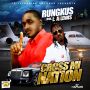 RUNGKUS FT. L.A LEWIS - CROSS MI NATION - SINGLE #ITUNES 4/29/14 @LALEWISOFFICIAL