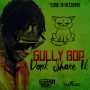 GULLY BOP - DON'T SHARE IT - SINGLE #ITUNES 2/19/16 #PREORDER 2/5/16 @gullybop1000 @zjrush