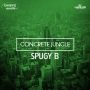 SPUGY B - CONCRETE JUNGLE - SINGLE #ITUNES 4/1/14 @spugyb