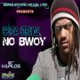 SPYDA - NO BWOY - SINGLE - REBELS'TONE MUSIC LAB #ITUNES 9/17/13 @Rebelstonemuzik