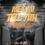 VARIOUS ARTISTS - MEK MI TELL YUH RIDDIM #ITUNES 7/28/17 @smokeshopstudio
