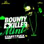 BOUNTY KILLER - MINT - STAR STRUCK RIDDIM - SINGLE - #ITUNES 5/20/14 @grunggaadzilla @escodashocker