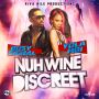 BUSY SIGNAL & YOLA MOI - NUH WINE DISCREET - SINGLE #ITUNES 1/14/14 @BusySignalTurf @RivaNile1