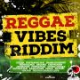 REGGAE VIBES RIDDIM - SIZZLA, LUTAN FYAH, TURBULENCE & MORE #ITUNES 11/6/15 #PREORDER 10/23/15 @reggaeviberadio